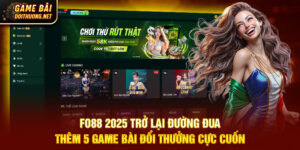 FO88 2025 Trở Lại Đường Đua - Game Bài Đổi Thưởng Cực Cuốn